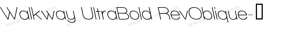 Walkway UltraBold RevOblique字体转换